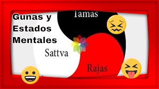 🤯 GUNAS o Estados Mentales  Las 3 gunas  SATTVAS Rajas y Tamas [upl. by Audette]