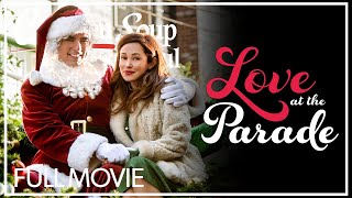 Love At The Parade  FULL MOVIE  Thanksgiving Romance Holiday [upl. by Drannel]