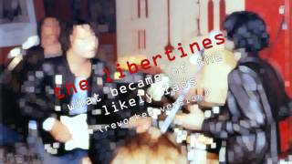 The Libertines What Became Of The Likely Lads REWORKED VERSION [upl. by Shannah609]