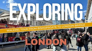 Exploring London  Walking tour from Bishopsgate to London Bridge  4K [upl. by Ytsrik30]