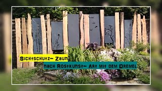 Sichtschutzzaun selber bauen Holzzaun Dremel Sichtschutz Ideen Rostkunst [upl. by Agee]