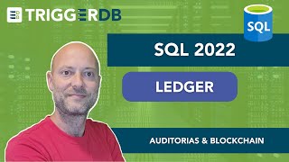 SQL 2022 LEDGER Auditorias y BlockChain [upl. by Neetsirk]