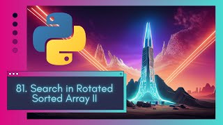 Binary Search in Rotated Arrays  LeetCode 81 Search in Rotated Sorted Array II in Python [upl. by Emmye]