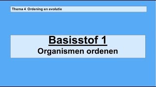 VMBO 3  Ordening en evolutie  Basisstof 1 Organismen ordenen [upl. by Abrahan]