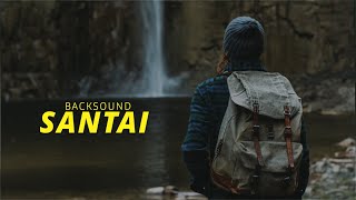 Backsound Santai Tenang Cinematic Music No Copyright gratis download [upl. by Lokim]