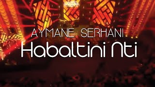 Aymane Serhani  Habaltini Nti Live Sur France 2 [upl. by Ahsinnod]