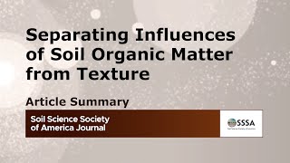 Separating influences of soil organic matter from texture [upl. by Eintruok]