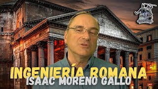 «INGENIERÍA ROMANA» POR ISAAC MORENO GALLO [upl. by Semadar644]