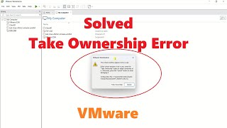 Vmware Take ownership Error Solution  Msolved Tech [upl. by Bergwall]