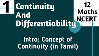 Continuity And Differentiability 12 MathsNCERT Introduction Meaning of Continuity in Tamil [upl. by Ssidnac]