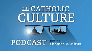 18  Acedia the Forgotten Capital SinRJ Snell  Catholic Culture Podcast [upl. by Olegna]