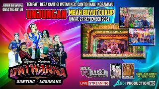 LIVE PAGELARAN SANDIWARA DWI WARNA BUYUT CUKUP DI DESA CANTIGI WETAN INDRAMAYU MALAM 27 SEP 2024 [upl. by Fabiano440]