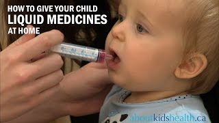 How to Give Your Child Liquid Medicines  Comment donner des médicaments liquides à votre enfant [upl. by Nivle411]