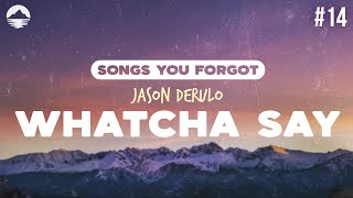 Jason Derulo  Whatcha Say  Lyrics [upl. by Pantheas]