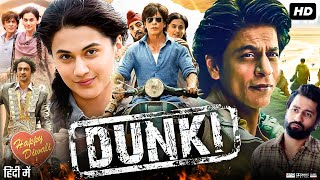 Dunki Full Movie In Hindi  Shah Rukh Khan  Taapsee Pannu  Vicky Kaushal  Boman  Facts amp Review [upl. by Redle]