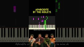 Aphrodite by The Ridleys piano cover  sheet music amp lyrics [upl. by Ailenroc]