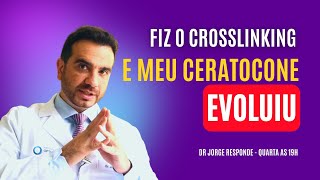 FIZ O CROSSLINKING E MEU CERATOCONE EVOLUIU [upl. by Nnaarual]