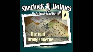 Sherlock Holmes  Die Originale  Fall 4 Die fünf Orangenkerne Komplettes Hörspiel [upl. by Diogenes]