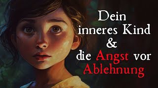 9 Schritte zur Heilung des abgelehnten inneren Kindes [upl. by Adlemy]