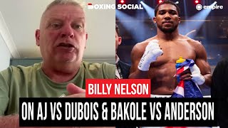 Billy Nelson HONEST On Anthony Joshua vs Daniel Dubois Rubbishes Paddy Donovan Claim [upl. by Merfe]