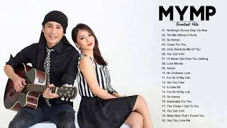 MYMP Greatest Hits Full Album  Best Songs Of MYMP Playlist 2021 [upl. by Dnalon]