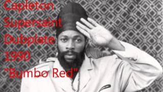 Capleton Supersaint Dubplate 1990 quotBumbo Redquot [upl. by Brahear]