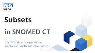 SNOMED CT Subsets  NHS Digital [upl. by Assena]