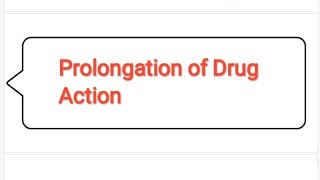 Prolongation of drug action [upl. by Roma]