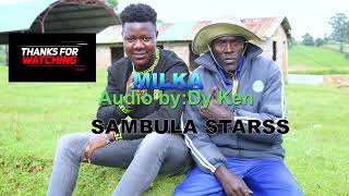 MILKA BY SAMBULA STARS X SMARTII SMARTSTAR official audio [upl. by Haliek849]