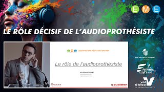 Prothèses auditives Le rôle décisif de laudioprothésiste par Jérôme Lefeuvre [upl. by Zosi192]