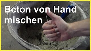 Beton mischen von Hand  Zement von Hand mischen anrühren  Wie mische ich Beton [upl. by Einneb301]