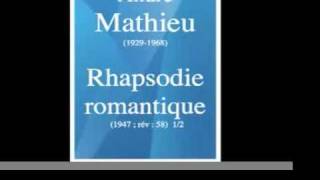 André Mathieu  Rhapsodie romantique pour piano et orchestre 1947 12 MUST HEAR [upl. by Spiro925]