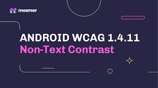 How to fix Android WCAG 1411 NonText Contrast Accessibility Violations [upl. by Nikola]