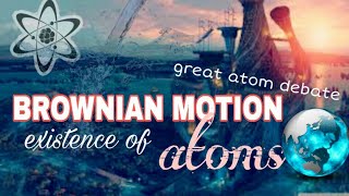 Brownian motion ka aviskar aur existence of atoms   HINDI [upl. by Eyssej133]