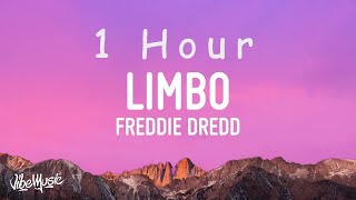 1 HOUR  Freddie Dredd  Limbo Lyrics [upl. by Anil21]