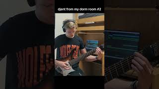 djent from my dorm room 2 [upl. by Gilletta]