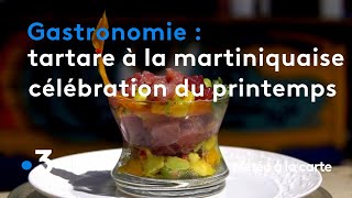 Gastronomie  célébrez le printemps avec un tartare à la martiniquaise   Météo à la carte [upl. by Tamar]