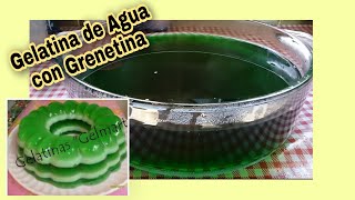 COMO HACER GELATINAS CON GRENETINA Y SABORIZANTES [upl. by Middle]