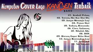 Full Album Cover Lagu KANGEN BAND  Cover lagu lagu Indonesia  lagu lagu 2000an Terbaik [upl. by Rodolphe524]