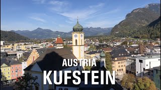 KUFSTEIN the Pearl of Tirol Austria [upl. by Tutt]