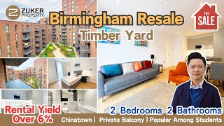 Resale【Birmingham】Timber Yard  Balcony  Rental Yield Over 6  2b2b [upl. by Parrnell]