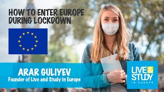 Immigration to the European Union during the Lockdown  How to Enter Europe Legally [upl. by Ettena]