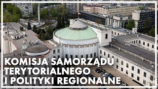 Komisja Samorządu Terytorialnego i Polityki Regionalnej  rozpatrzenie informacji NIK [upl. by Adnahs]