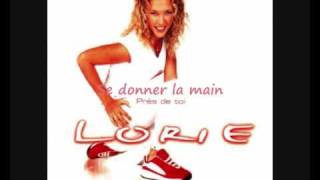 Lorie  Se donner la main [upl. by Larsen889]