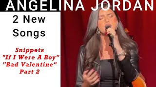 2 NEW SONGS quotIf I Were A Boyquot and quotBad Valentinequot Angelina Jordans new Songs in snippets and full [upl. by Battiste]