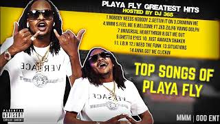 Playa Fly  Greatest Hits  Top Songs Hosted by DJ 365PlayaFlyOfficialChannel [upl. by Maltzman804]