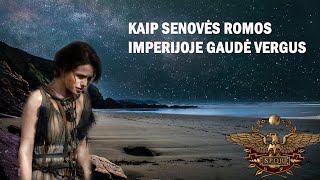 Kaip Senovės Romos imperijoje gaudė vergus [upl. by Einreb971]