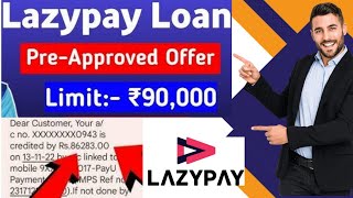 LazyPay Cash Loan 5 Lakh  LazyPay Loan Kaise Le  No Bank Statement 101 Loan Approval loan [upl. by Gram]