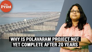 20 years amp Rs 21000 crore later why Andhras Polavaram project is still not complete [upl. by Alimat]