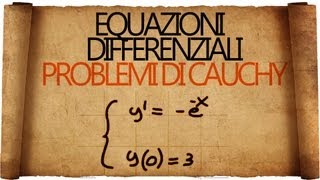 Equazioni Differenziali quotElementariquot e Problemi di Cauchy [upl. by Candide]